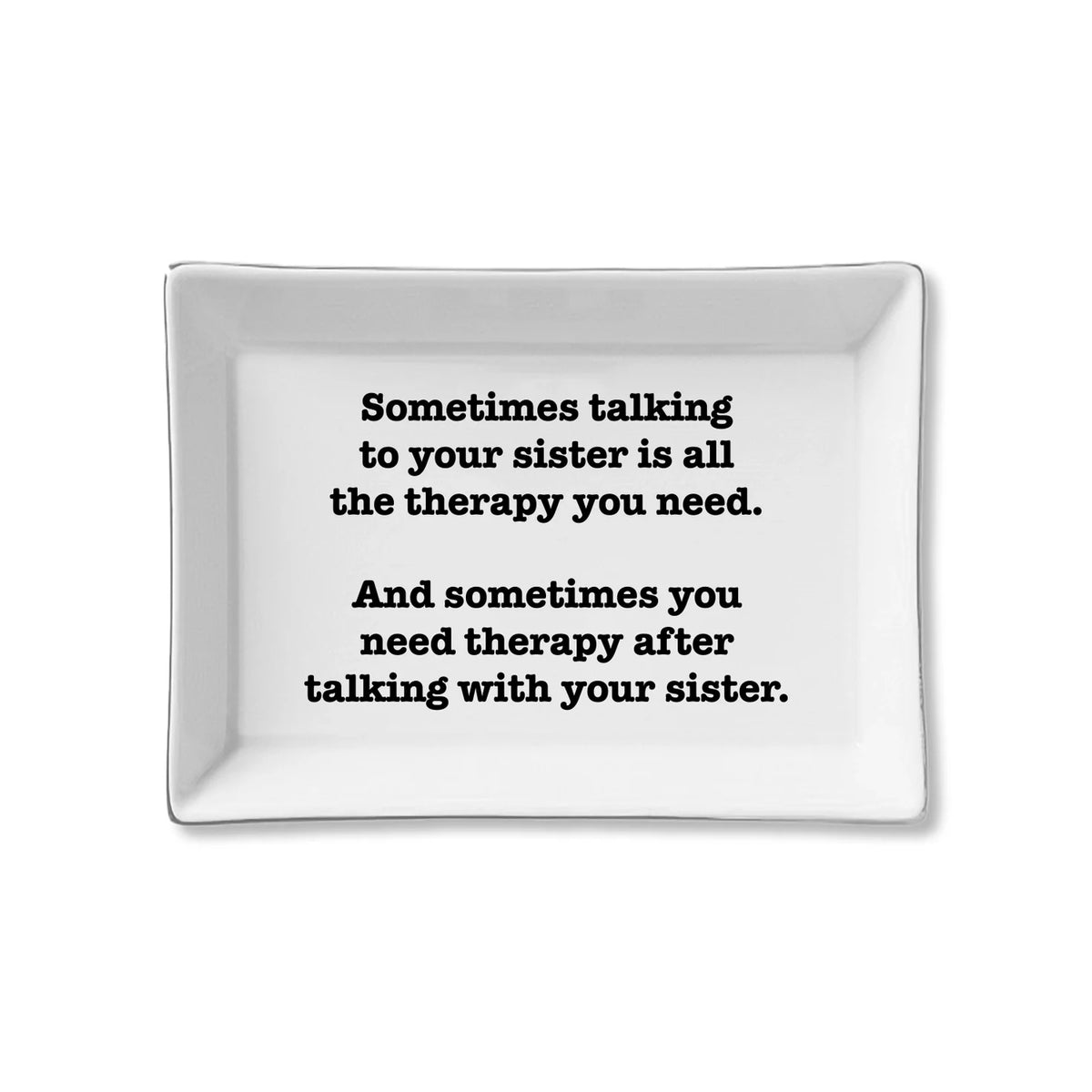 Ceramic Tray - "Talking to your Sister"