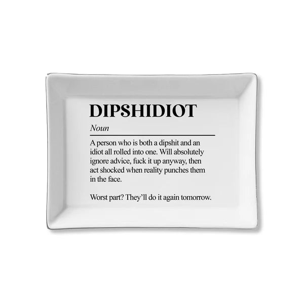 Ceramic Tray - "Dipshidiot"